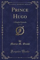 Prince Hugo, Vol. 3 of 3