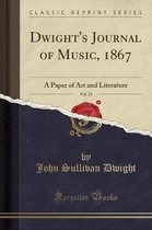 Dwight's Journal of Music, 1867, Vol. 25