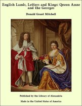 English Lands, Letters and Kings: Queen Anne and the Georges