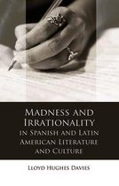 Iberian and Latin American Studies - Madness and Irrationality in Spanish and Latin American Literature and Culture