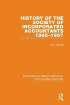 Routledge Library Editions: Accounting History - History of the Society of Incorporated Accountants 1885-1957