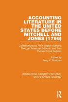 Routledge Library Editions: Accounting History - Accounting Literature in the United States Before Mitchell and Jones (1796)