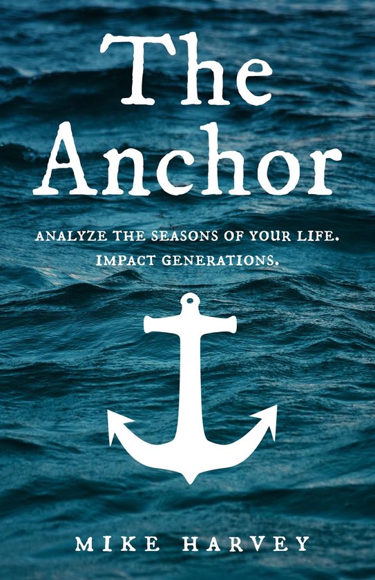 Find security in troubled waters. - The Anchor - cover