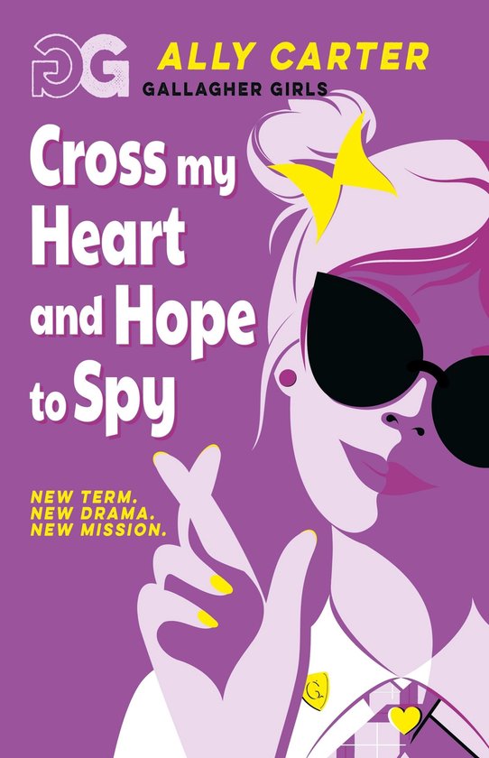 Gallagher Girls 2 - Cross My Heart and Hope To Spy - cover
