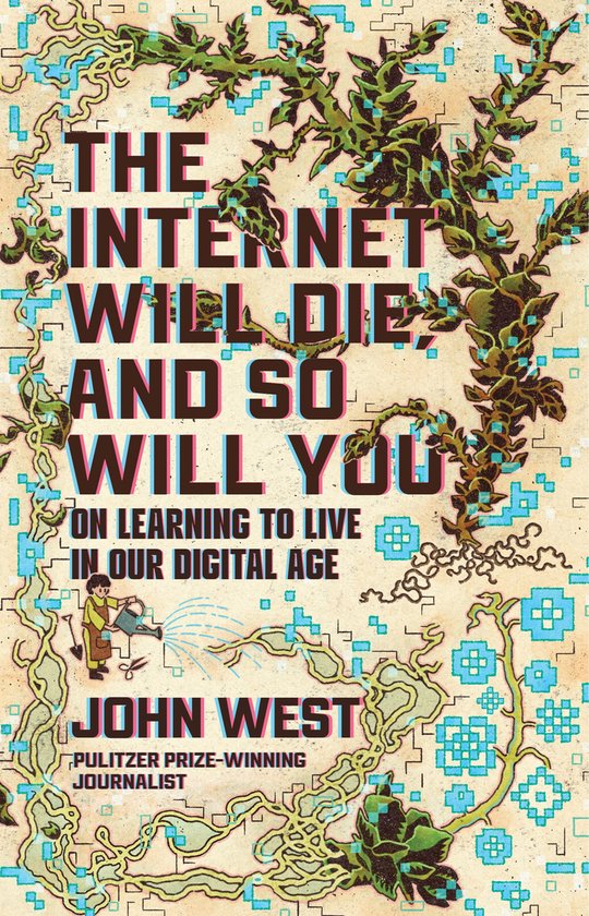 The Internet Will Die, and So Will You - cover