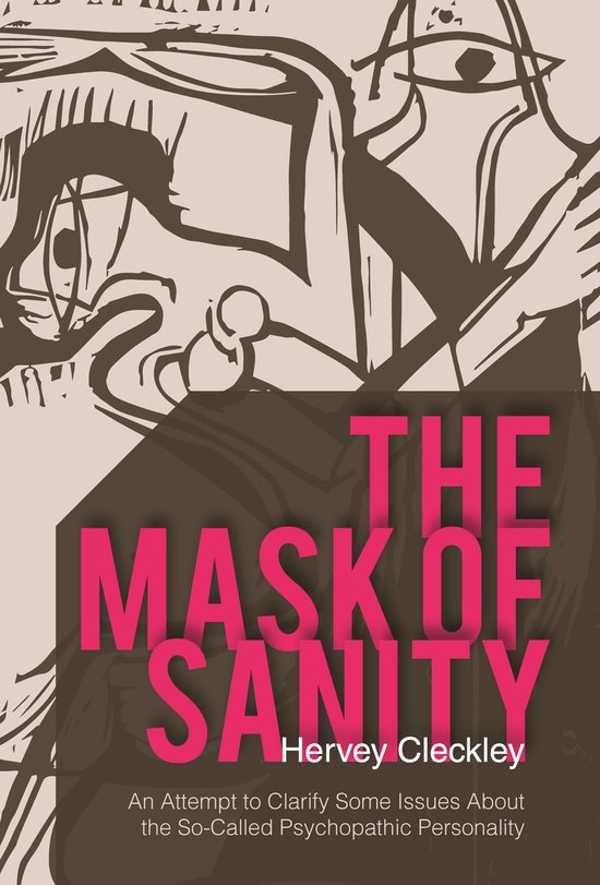 Boekomslag: "THE MASK OF SANITY" Hervey Cleckley, Een poging om enkele kwesties over de zogenaamde psychopathische persoonlijkheid te verduidelijken. Abstracte illustratie.