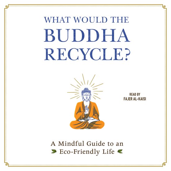 What Would the Buddha Recycle? - cover