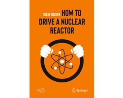 Omslag van How to Drive a Nuclear Reactor