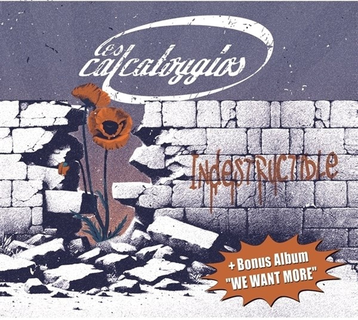 Les Calcatoggios - Indestructible + We Want More EP (CD)