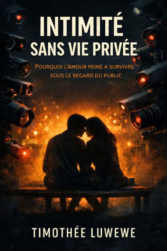 Amour & Séparation 9 - Intimité Sans Vie Privée