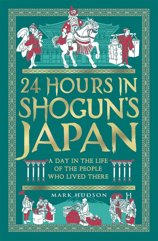 24 Hours in Ancient History 6 - 24 Hours in Shogun’s Japan - cover
