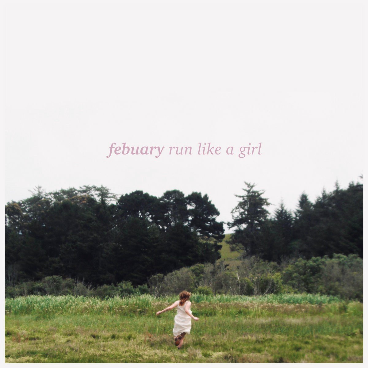 Febuary - Run Like A Girl (LP) (Coloured Vinyl)