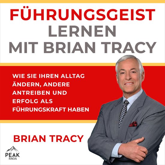 Führungsgeist lernen mit Brian Tracy. Wie Sie Ihren Alltag  ... - cover