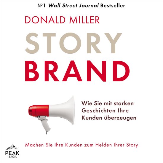 Story Brand: Wie Sie mit starken Geschichten Ihre Kunden üb ... - cover