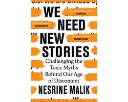 We Need New Stories Challenging the Toxic Myths Behind Our Age of Discontent