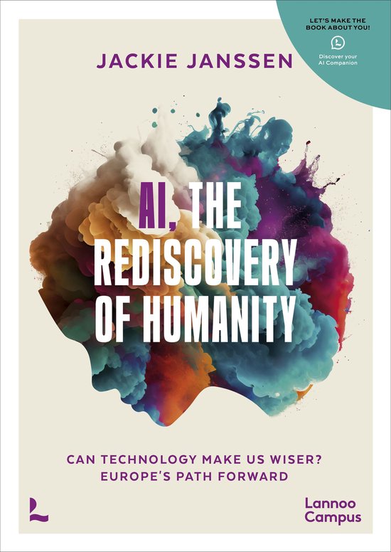 Couverture du livre 'AI, The Rediscovery of Humanity' par Jackie Janssen. Un nuage abstrait et coloré en forme de profil, avec le texte 'Can technology make us wiser? Europe's path forward'.