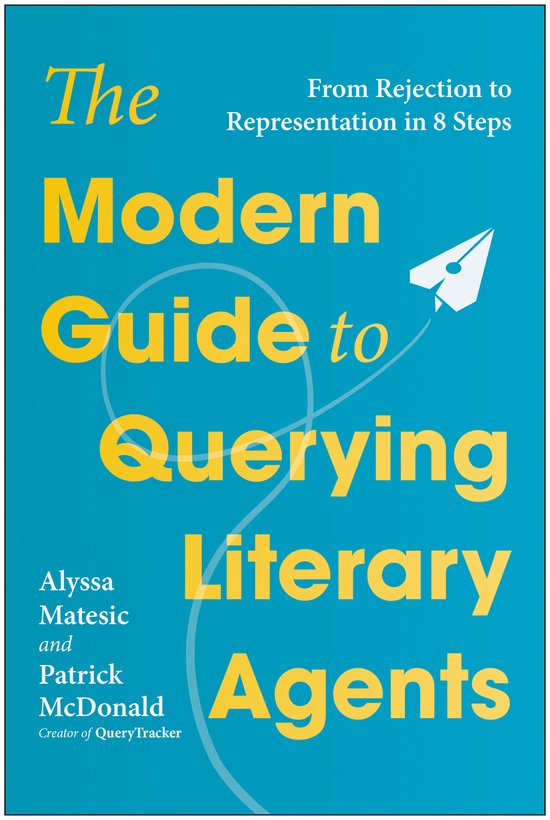 The Modern Guide to Querying Literary Agents - cover