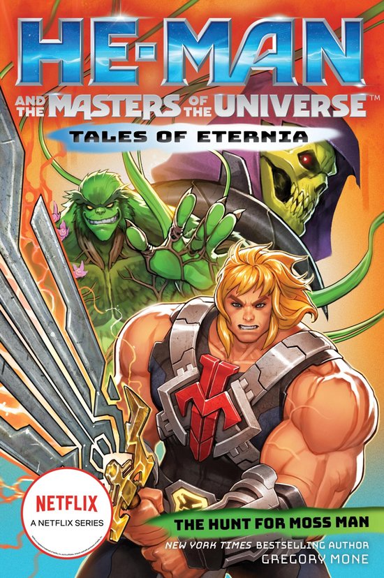 Tales of Eternia- He-Man and the Masters of the Universe: The Hunt for Moss Man (Tales of Eternia Book 1)