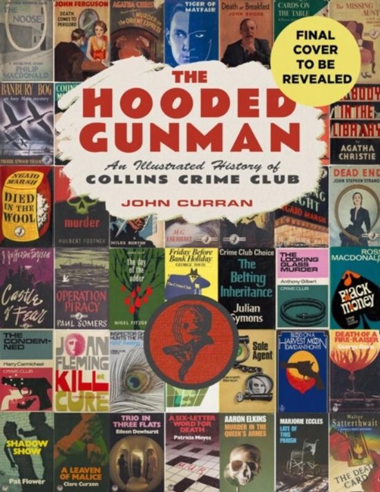The Hooded Gunman An Illustrated History of Collins Crime Cl ... - cover