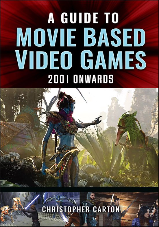 A Guide to Movie Based Video Games, 2001 Onwards - cover
