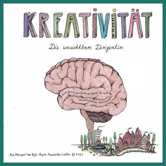 Kreativität - Die unsichtbare Dirigentin - cover