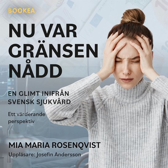 Nu var gränsen nådd : en glimt inifrån svensk sjukvård - cover