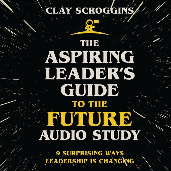 The Aspiring Leader's Guide to the Future Audio Study - cover