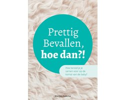 Prettig Bevallen, hoe dan?!