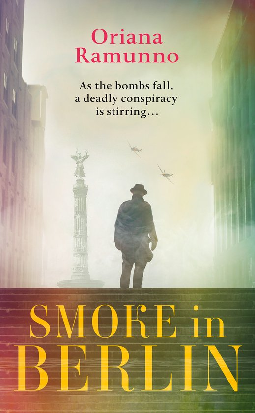 Boekomslag met man in hoed en jas, staand op trappen in rokerige stad met monument en vliegtuigen. "SMOKE in BERLIN".