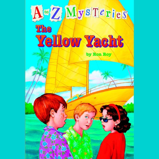 A to Z Mysteries: The Yellow Yacht - cover