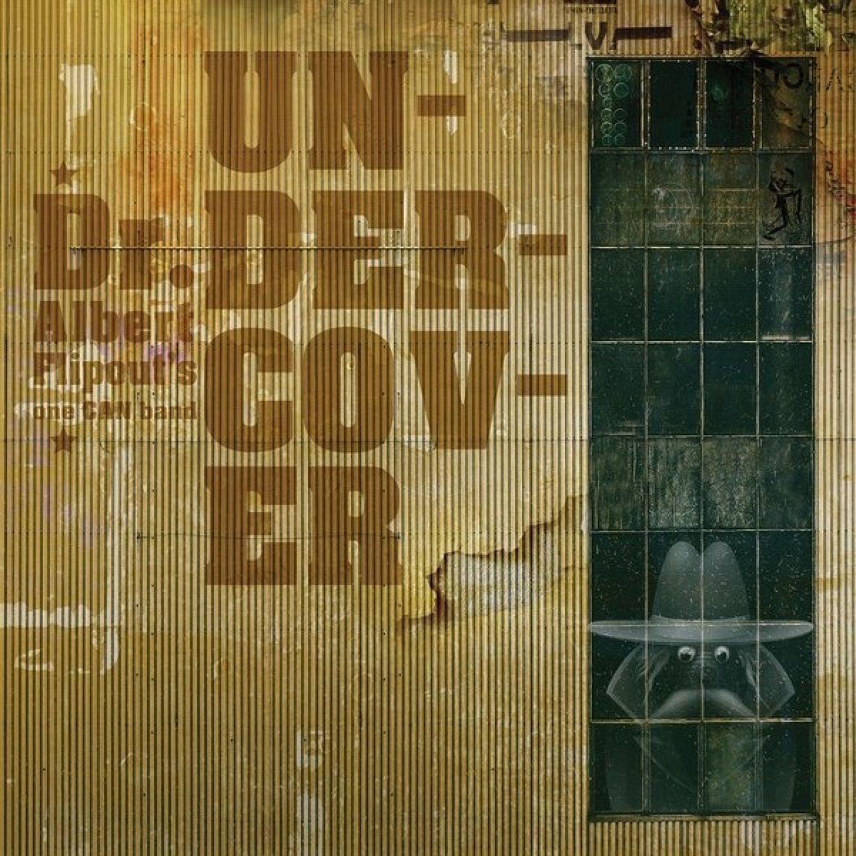 Dr. Albert Flipout's One Can Band - Undercover