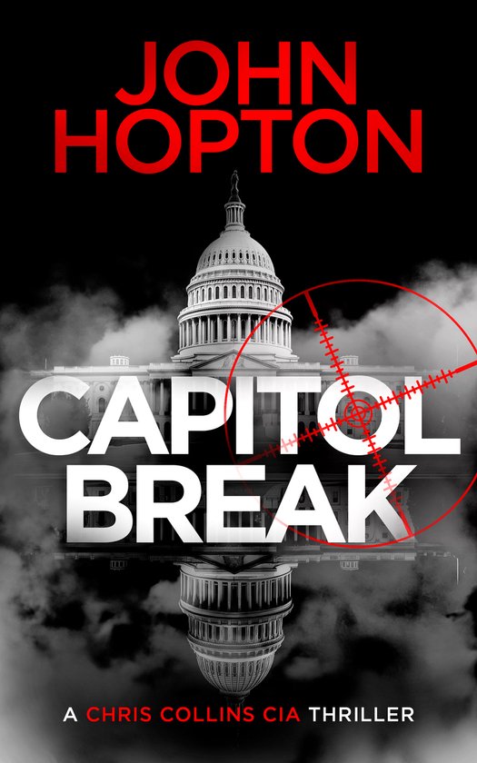 A Chris Collins CIA Thriller- Capitol Break - cover