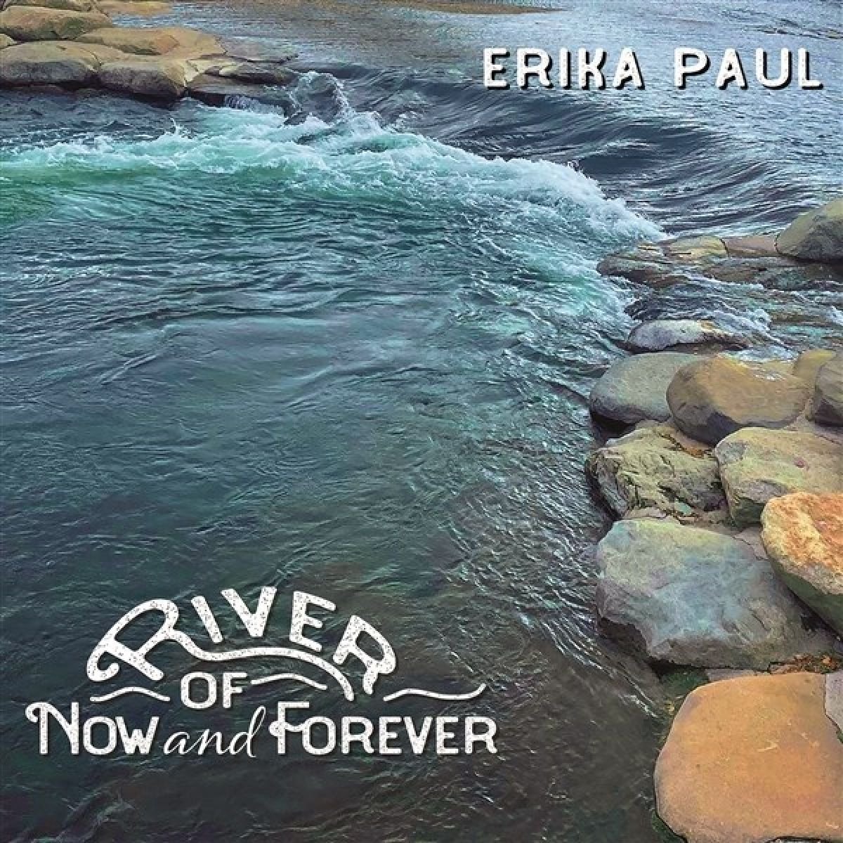 Erika Paul - River Of Now And Forever (CD)
