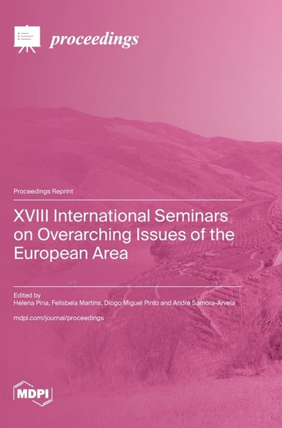 Overarching Issue XVIII International Seminars on Overarching Issues of the European Area ...