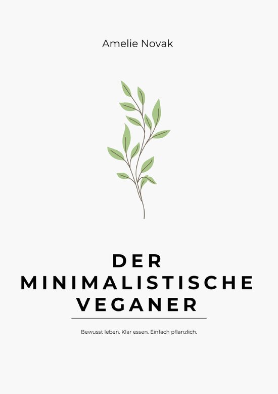 Kapitel 1 – Wenn Essen schwer wird 1 - Der minimalistische ... - cover