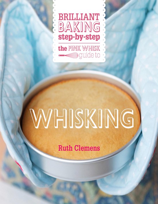 The Pink Whisk Guide to Whisking - cover