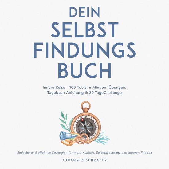 Dein Selbstfindungsbuch: Innere Reise - 100 Tools, 6 Minuten ... - cover