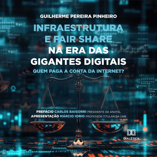 Infraestrutura e Fair Share na Era das Gigantes Digitais - cover