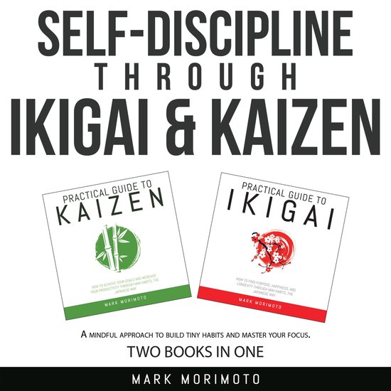 Self-Discipline through Ikigai and Kaizen - cover