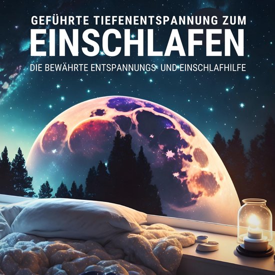 Geführte Tiefenentspannung zum Einschlafen - Angeleitete Me ... - cover