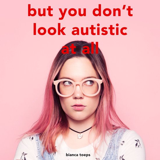 But you don't look autistic at all - cover