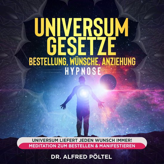Universum Gesetze - Bestellung, Wünsche, Anziehung - Hypnos ... - cover