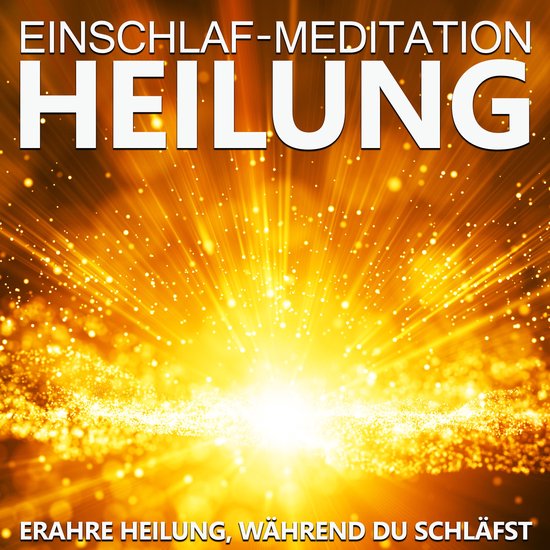 Einschlaf-Meditation Heilung - cover