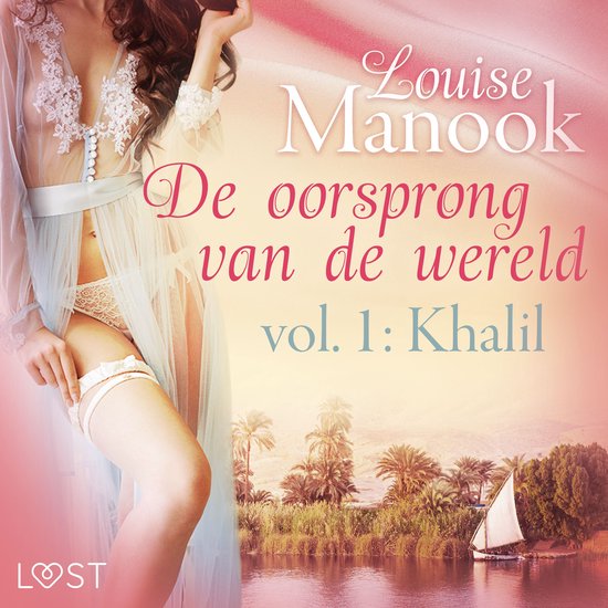 De oorsprong van de wereld, vol. 1: Khalil – Erotisch verh ... - cover