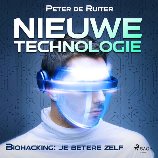 Nieuwe technologie; Biohacking: je betere zelf - cover