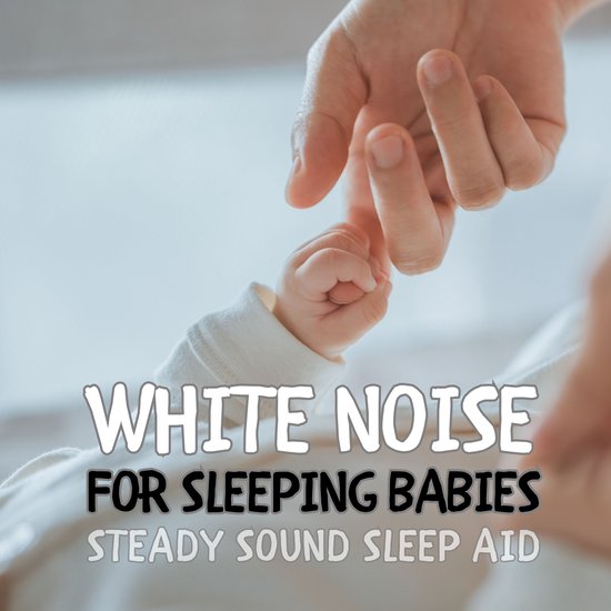 White Noise For Sleeping Babies - cover
