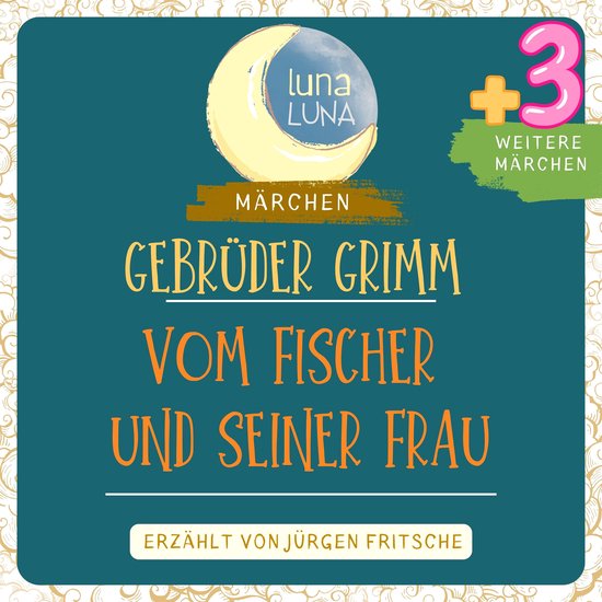 Gebrüder Grimm: Vom Fischer und seiner Frau plus drei weite ... - cover