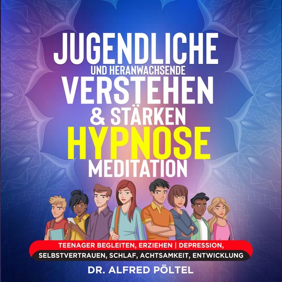 Jugendliche und Heranwachsende verstehen & stärken - Hypnos ... - cover