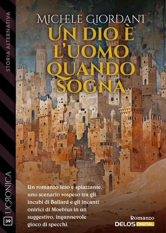 Ucronica 39 - Un dio è l'uomo quando sogna - cover