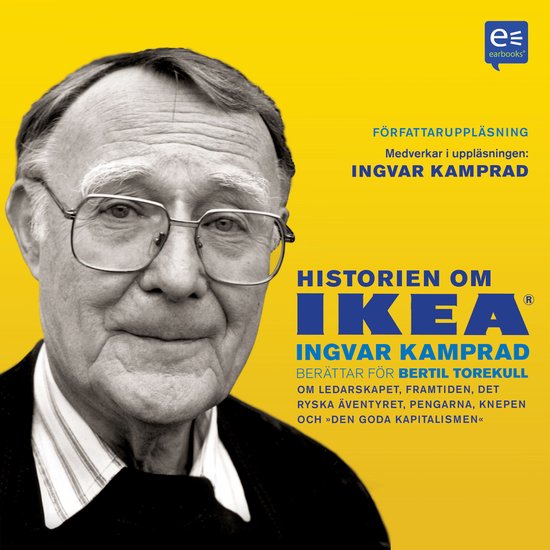 Historien om IKEA : Ingvar Kamprad berättar för Bertil Tor ... - cover